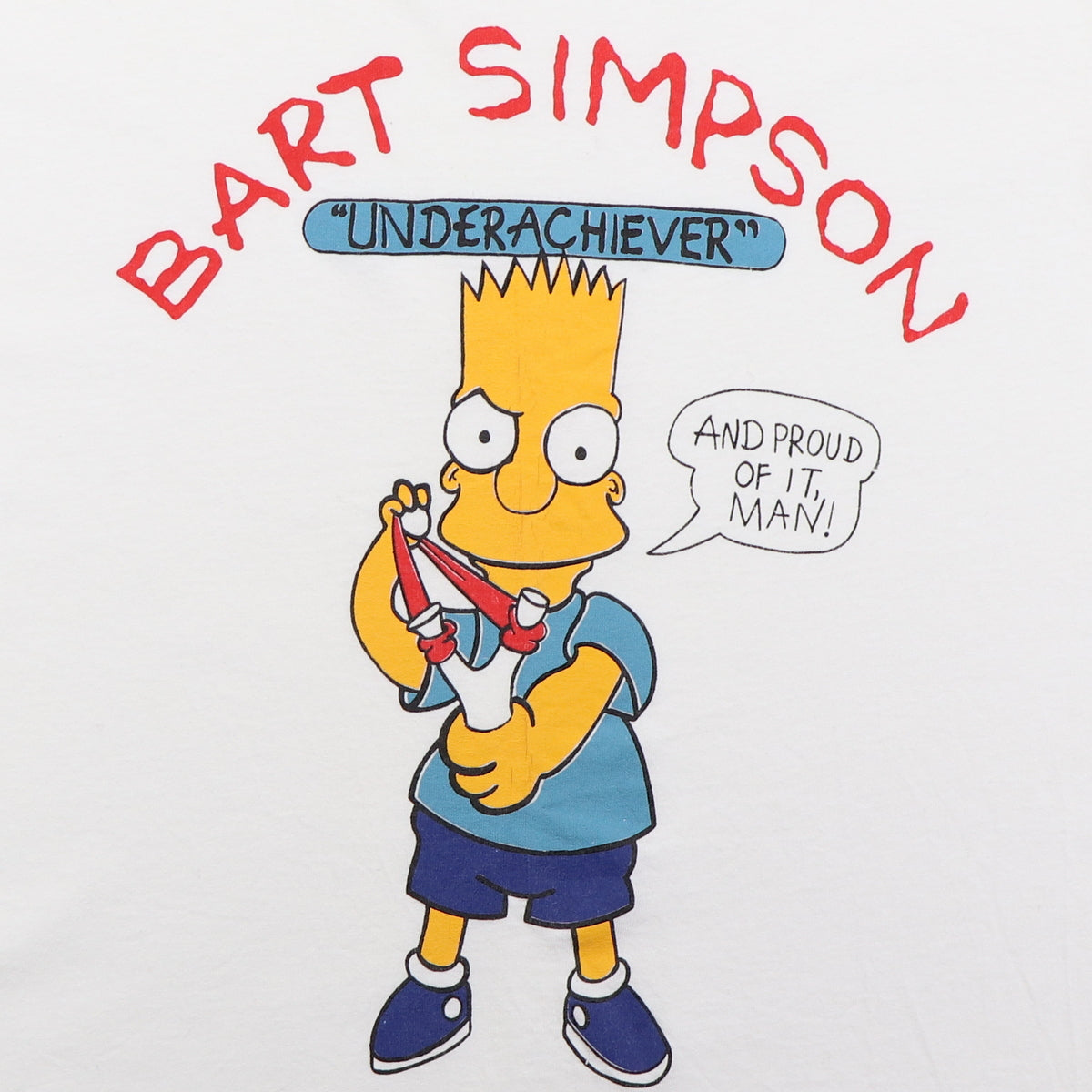 1990S Bart Simpson Underachiever And Proud Of It