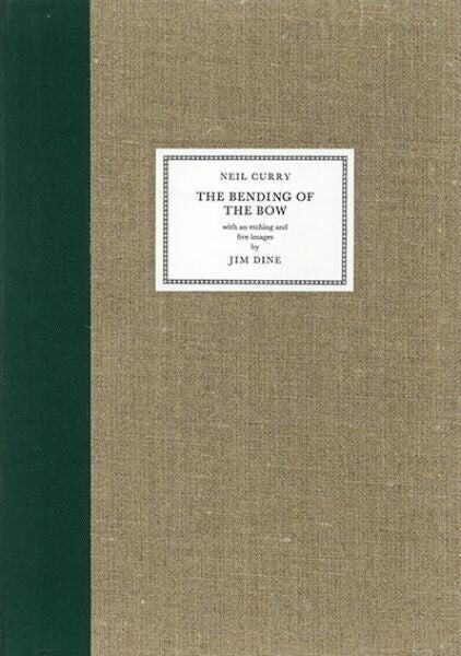 Jim Dine Neil Curry "The Bending Of The Bow" Signed Limited 75 Special Book