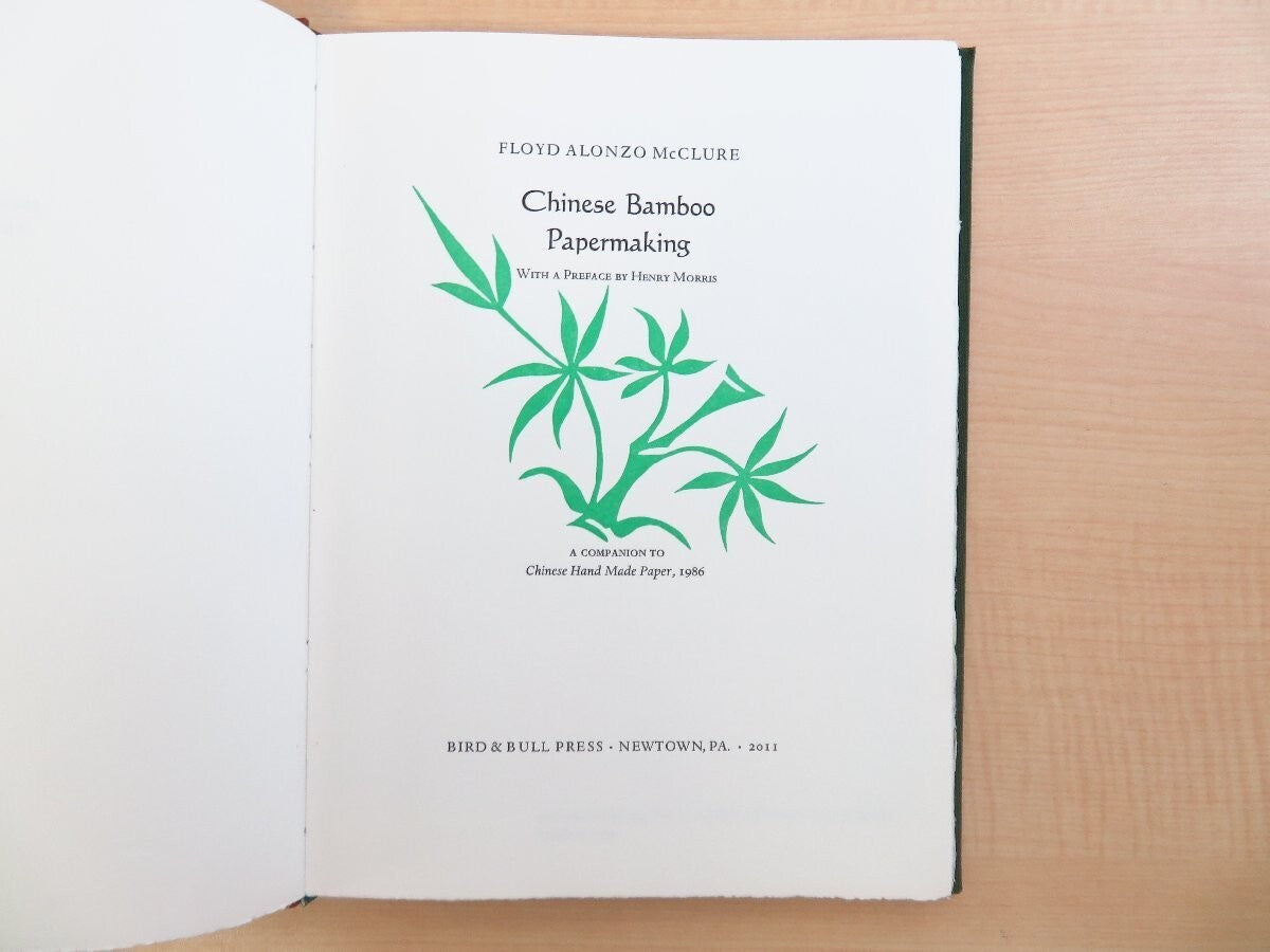 Floyd Alonzo Mcclure Chinese Bamboo Papermaking, 2011, Bird & Bull Press, 1St