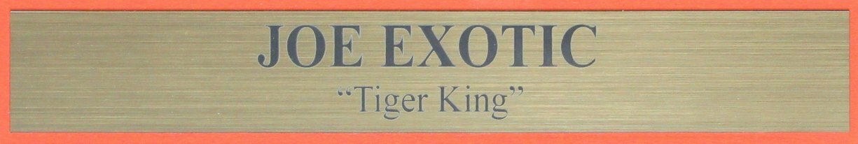 Joe Exotic Tiger King Signed/Inscr "Love You"