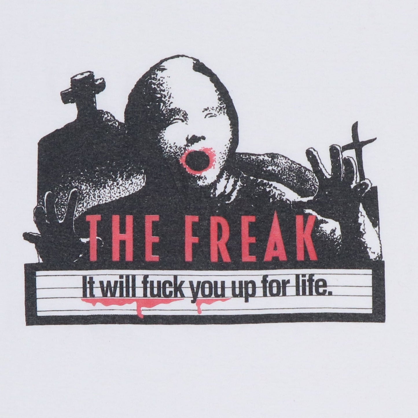 Shirt 1980s The Freak Fuck You Up For Life