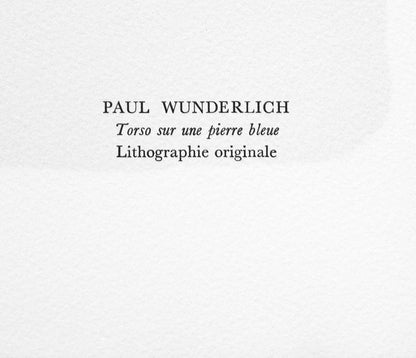 Paul Wunderlich, Torso Sur Une Pierre Bleue, Souvenirs Et Portraits D'Artistes, Lithograph