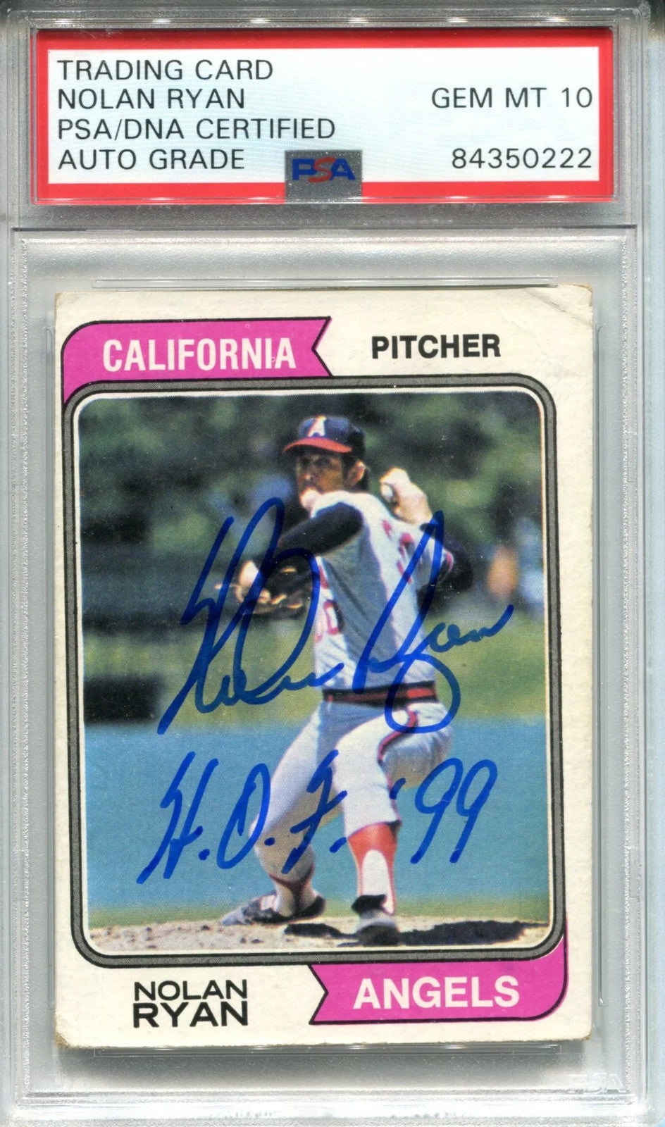 Nolan Ryan "Hof 99" Autographed 1974 Topps Card (Psa)