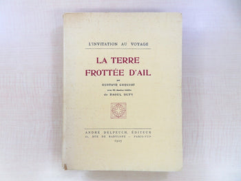 La Terre Frottee D'Ail Illustrated By Raoul Dufy Gustave Coquiot Signed 1925