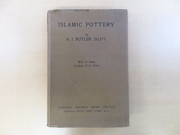 A.J.Butler,D.Litt : Islamic Pottery Islamic Antique Pottery Collection Art Book