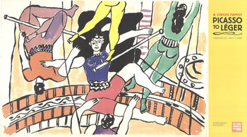 Fernand Leger A Circus Family: Picasso To Leger 