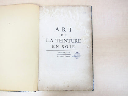 ?Art De La Teinture En Soie? By Pierre-Joseph Macquer, 1763, First Edition Paris
