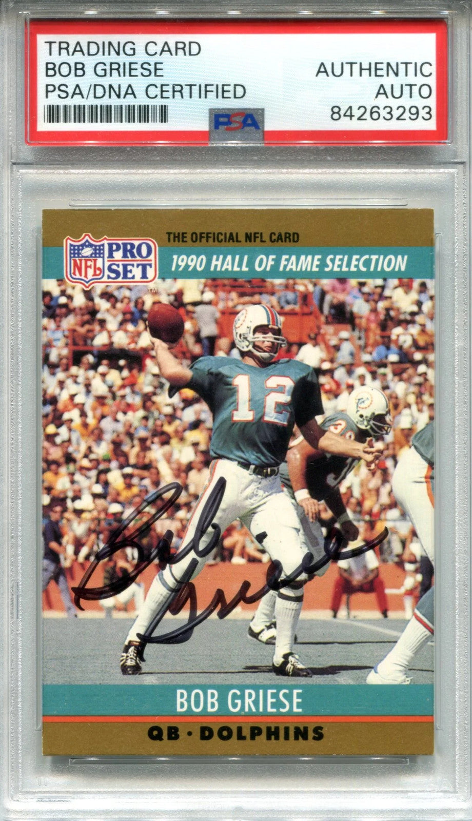 Bob Griese Autographed 1990 Pro Set Card (Psa)