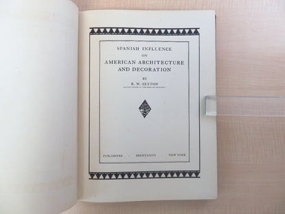 Spanish Influence On American Architecture And Decoration By R. W. Sexton - 1St
