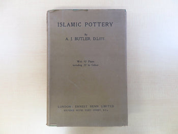 A.J. Butler: Islamic Pottery, 1St Edition, 1926,