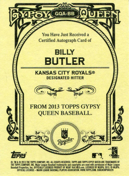Billy Butler Autographed 2013 Topps Gypsy Queen Card