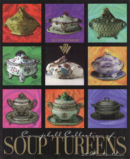 Artist Unknown The Campbell Collection Of Soup Tureens At Winterthur " O