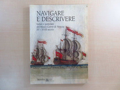 Navigare E Descrivere Isolari Portolani Museo